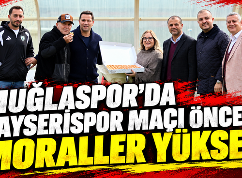Muğlaspor'da Kayserispor maçı öncesi moraller yüksek
