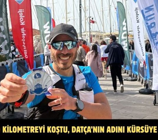 Zorlu 60 kilometreyi koştu, Datça’nın adını kürsüye yazdırdı