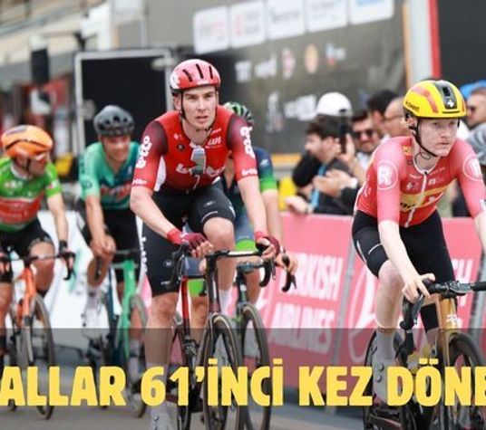 PEDALLAR 61’İNCİ KEZ DÖNECEK