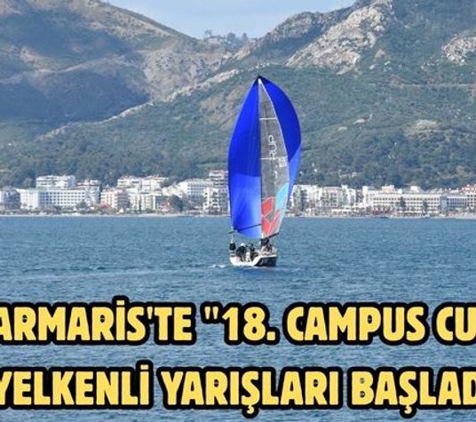 Marmaris'te "18. Campus Cup" yelkenli yarışları başladı