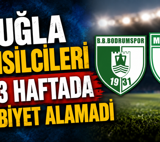 MUĞLA TEMSİLCİLERİ İLK 3 HAFTADA GALİBİYET ALAMADI