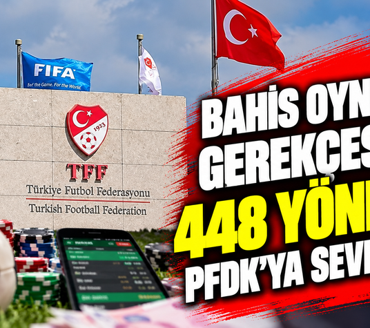 Bahis oynadığı gerekçesiyle 448 yönetici, PFDK'ya sevk edildi