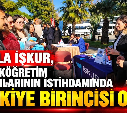 Muğla İŞKUR, Yükseköğretim Mezunlarının İstihdamında Türkiye Birincisi Oldu