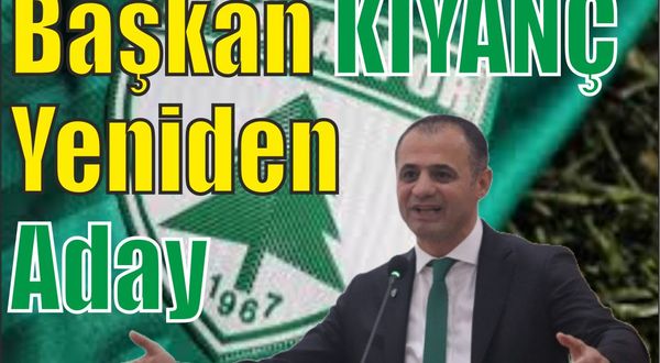 Başkan KIYANÇ yeniden aday