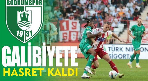 Bodrum FK Galibiyete Hasret Kaldı