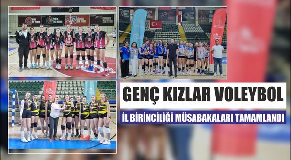 Genç Kızlar Voleybol İl Birinciliği Müsabakaları Tamamlandı