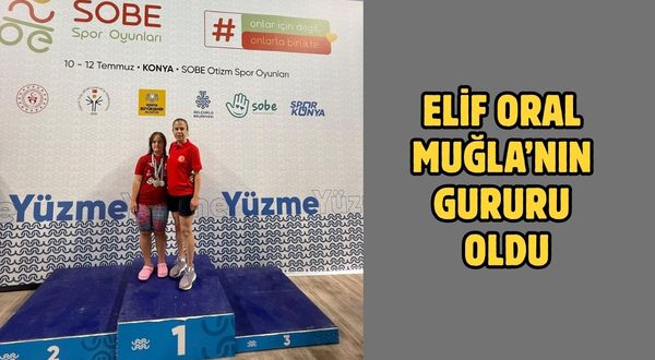 Elif Oral Muğla’nın Gururu Oldu