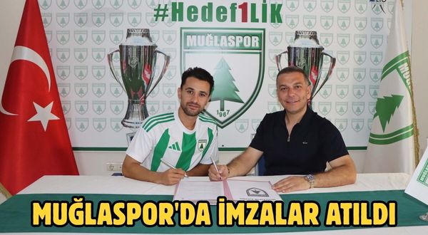 Muğlaspor'da imzalar atıldı