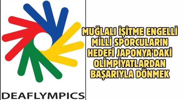 Muğlalı İşitme engelli milli sporcuların hedefi Japonya'daki olimpiyatlardan başarıyla dönmek