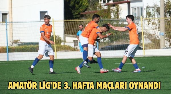 Amatör Lig’de 3. Hafta Maçları Oynandı