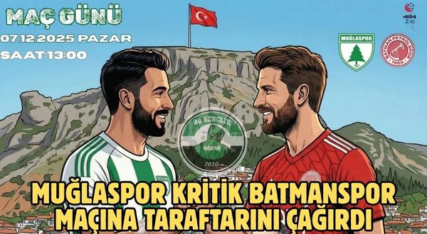 Muğlaspor kritik Batmanspor maçına taraftarını çağırdı