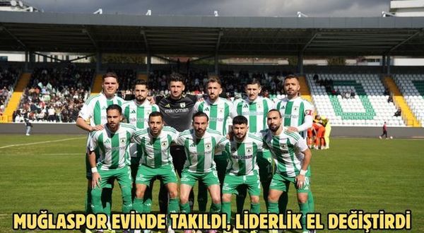 Muğlaspor Evinde Takıldı, Liderlik El Değiştirdi