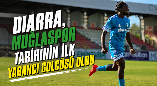 Diarra, Muğlaspor tarihinin ilk yabancı golcüsü oldu
