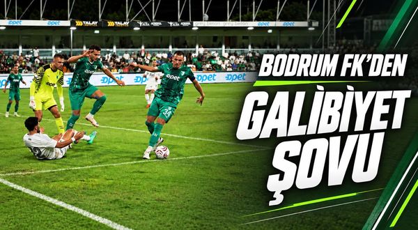 Bodrum FK'den galibiyet şovu
