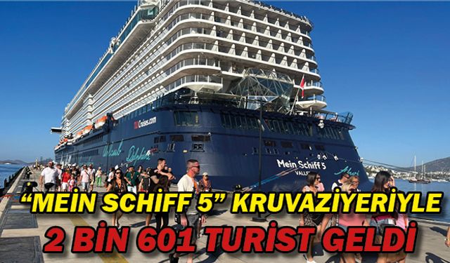 "Mein Schiff 5" kruvaziyeriyle 2 bin 601 turist geldi