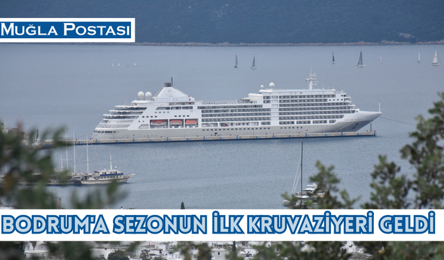 Bodrum'a sezonun ilk kruvaziyeri geldi