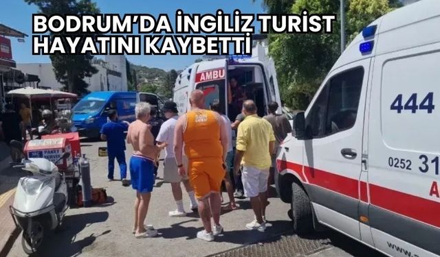 Bodrum’da İngiliz Turist Hayatını Kaybetti