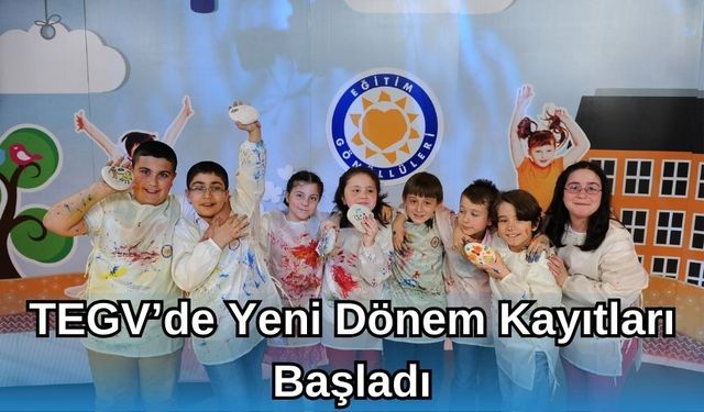 TEGV’de yeni dönem kayıtları başladı