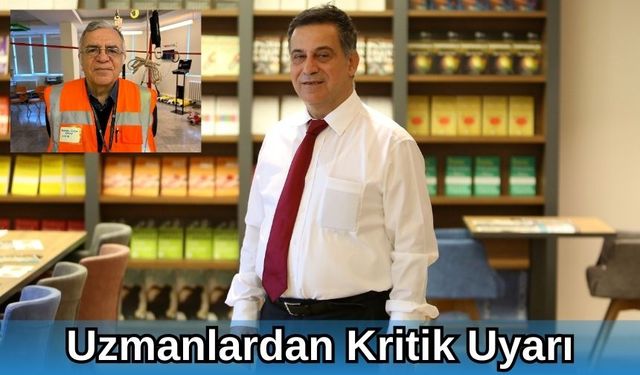 Uzmanlardan kritik uyarı