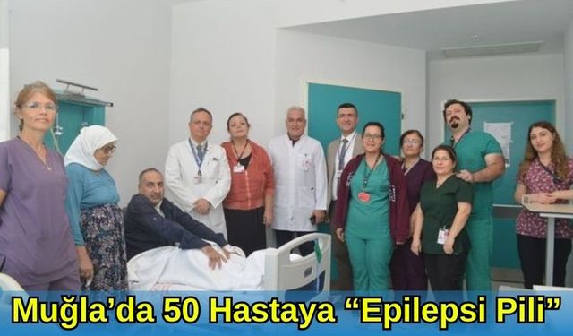 Muğla'da 50 Hastaya "Epilepsi Pili"