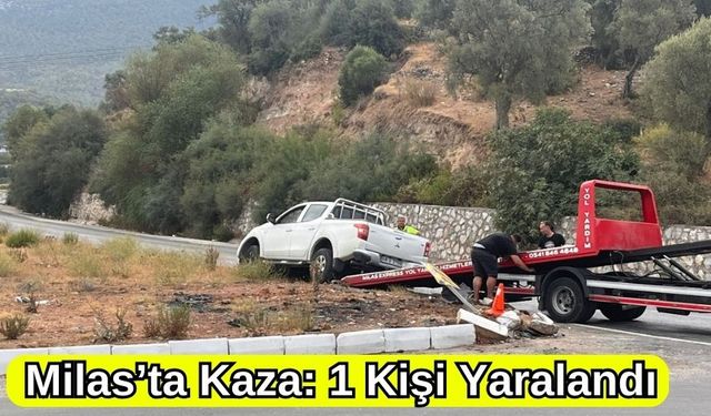 Milas’ta Kaza: 1 Kişi Yaralandı