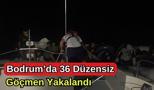 Bodrum'da 36 Düzensiz Göçmen Yakalandı