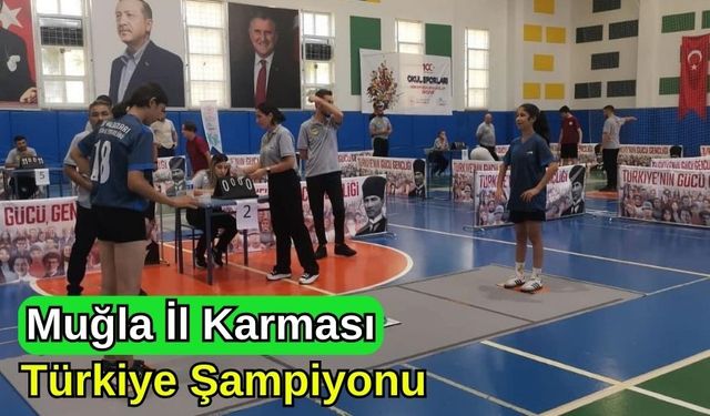 Muğla İl Karması Türkiye Şampiyonu