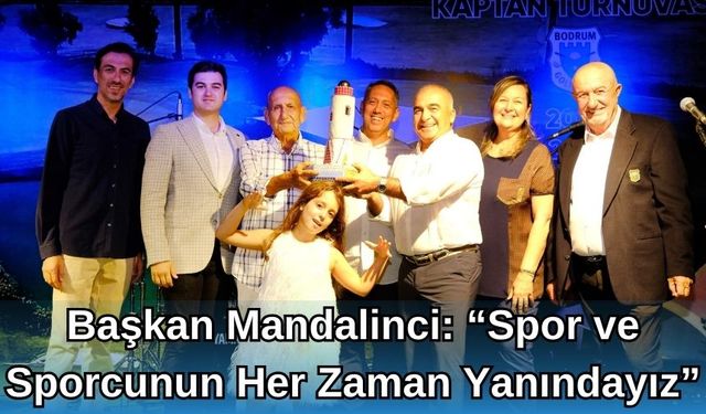 Başkan Mandalinci: “Spor ve Sporcunun Her Zaman Yanındayız”