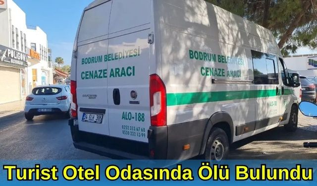 Turist Otel Odasında Ölü Bulundu