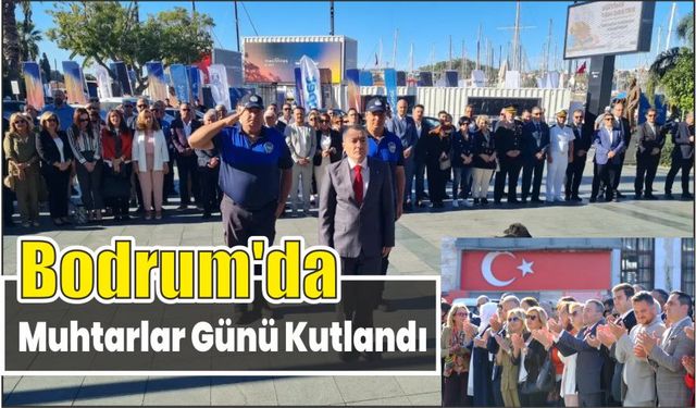 Bodrum’da Muhtarlar Günü Kutlandı