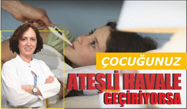 Çocuğunuz Ateşli Havale Geçiriyorsa