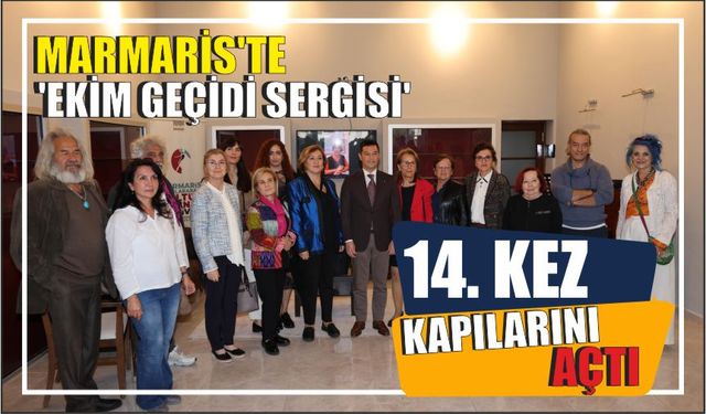 Marmaris'te 'Ekim Geçidi Sergisi' 14. kez kapılarını açtı