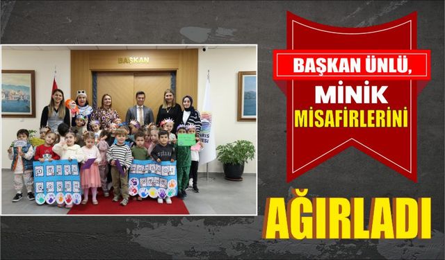 Başkan Ünlü, minik misafirlerini ağırladı