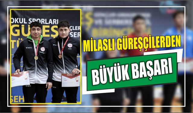 Milaslı Güreşçilerden Büyük Başarı