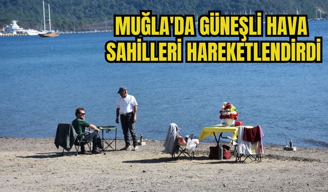 Muğla'da güneşli hava sahilleri hareketlendirdi