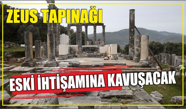 Zeus Tapınağı eski ihtişamına kavuşacak
