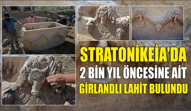Stratonikeia'da 2 bin yıl öncesine ait girlandlı lahit bulundu