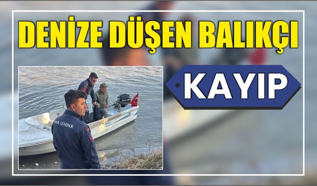 Denize Düşen Balıkçı Kayıp