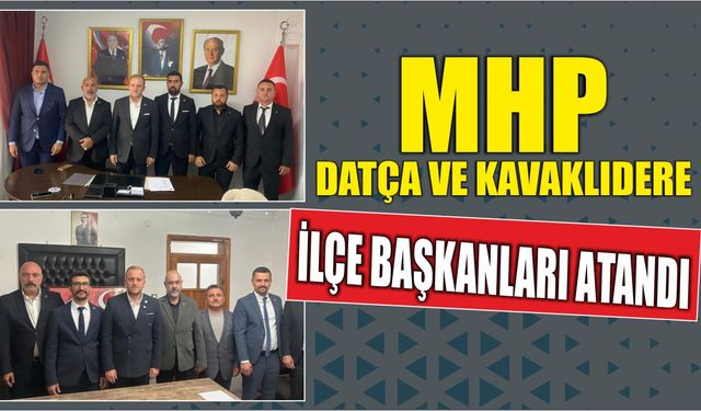 MHP Datça ve Kavaklıdere İlçe Başkanları Atandı
