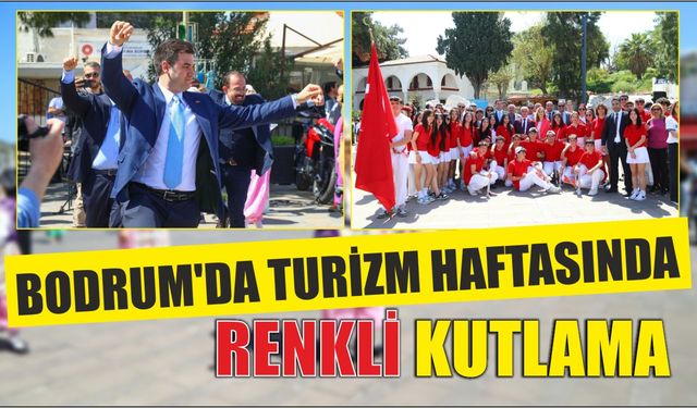 Bodrum’da turizm haftasında renkli kutlama