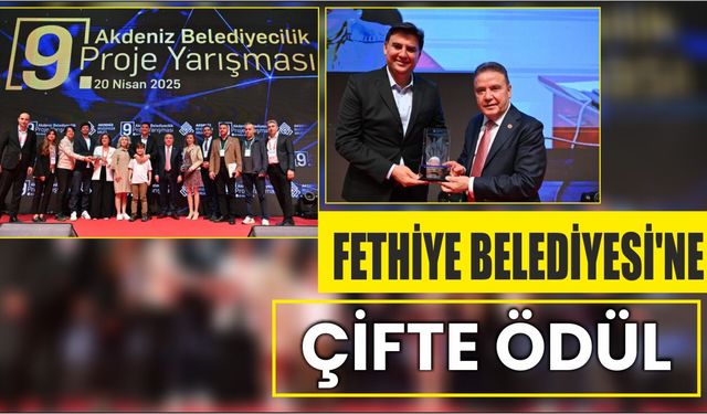 Fethiye Belediyesi’ne Çifte Ödül