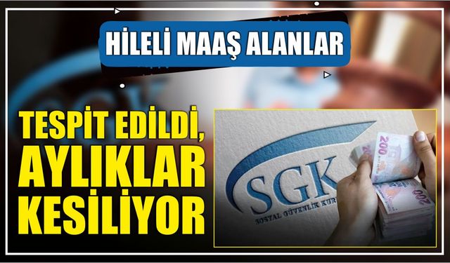 Hileli Maaş Alanlar Tespit Edildi, Aylıklar Kesiliyor