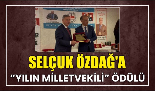 Selçuk Özdağ’a “Yılın Milletvekili” Ödülü
