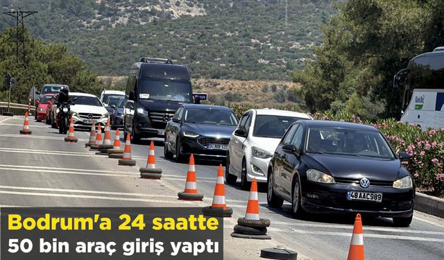 Bodrum'a 24 saatte 50 bin araç giriş yaptı