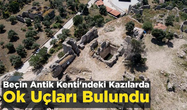 Beçin Antik Kenti'ndeki Kazılarda Ok Uçları Bulundu