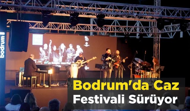 Bodrum’da Caz Festivali Sürüyor
