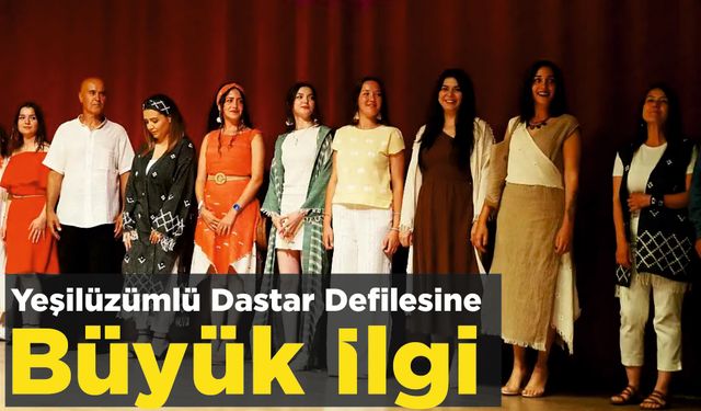 Yeşilüzümlü Dastar Defilesine Büyük İlgi