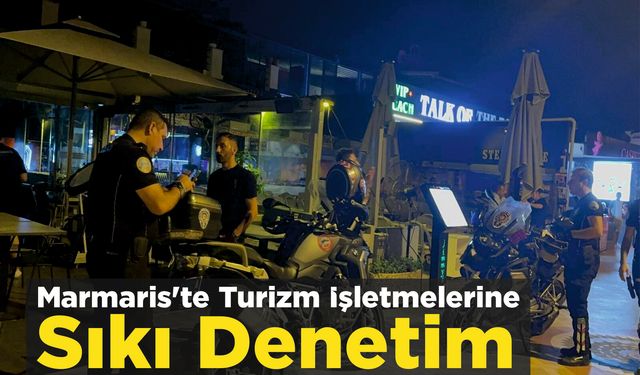 Marmaris'te Turizm İşletmelerine Denetim