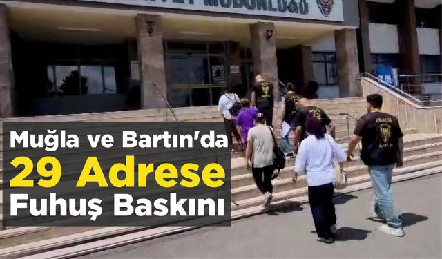 Muğla Ve Bartın'da 29 Adrese Fuhuş Baskını