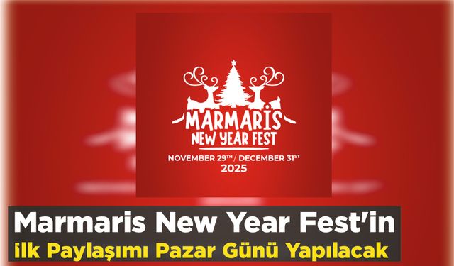 Marmaris New Year Fest’in İlk Paylaşımı Pazar Günü Yapılacak
